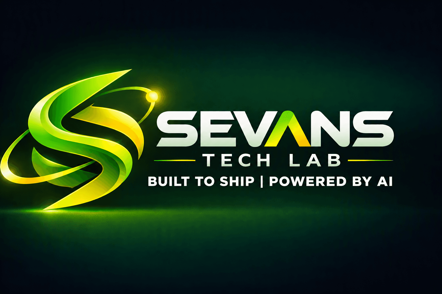 Sevans Tech Lab — Built to Ship | Powered by AI